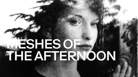 Meshes of the Afternoon (1943)